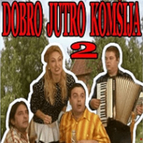 Dobro jutro, komšija 2
