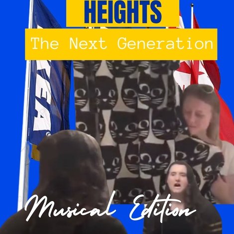 IKEA Heights - The Next Generation (Musical Edition)