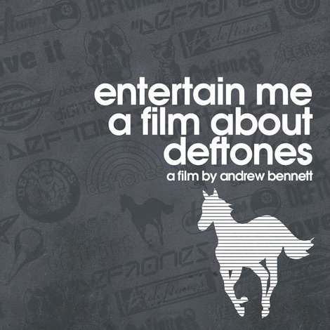 Entertain Me: A Film About the Deftones