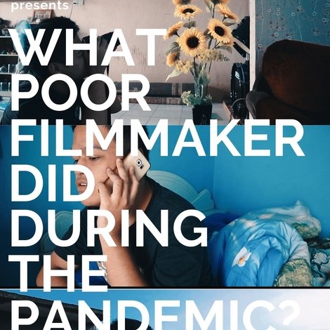 What Poor Filmmakers Did During the Pandemic?