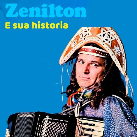 Zenilton & Sua História