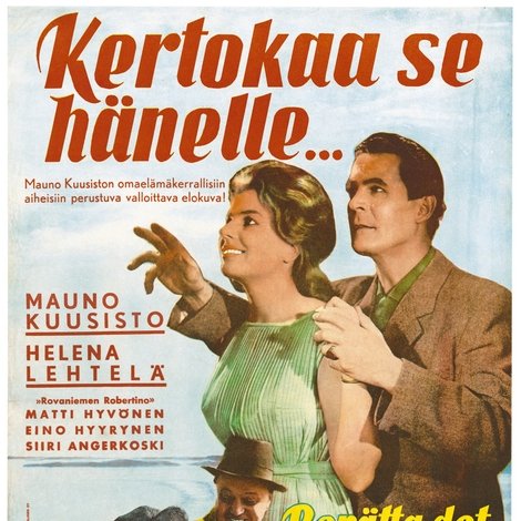 Kertokaa se hänelle…