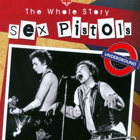 Sex Pistols: The Whole Story