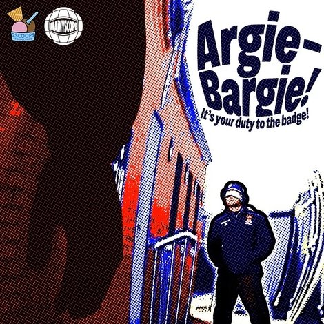 Argie-Bargie!