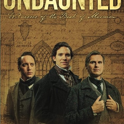Undaunted: Witnesses of the Book of Mormon