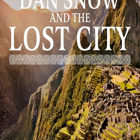 Dan Snow and the Lost City