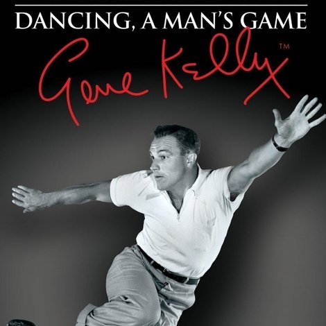Dancing, a Man's Game - Gene Kelly