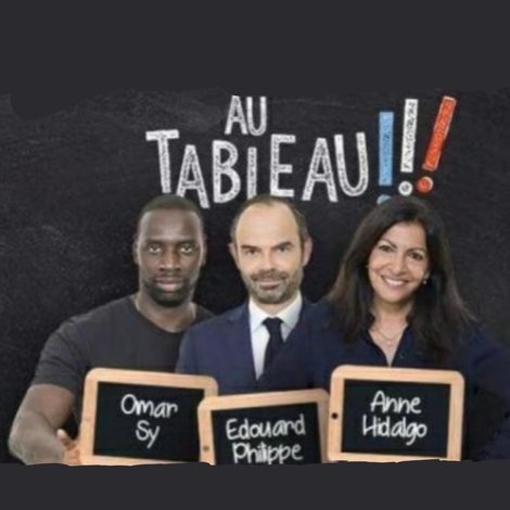 Au tableau - Edouard Philippe / Anne Hidalgo / Omar Sy