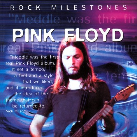 Rock Milestones: Pink Floyd: Meddle