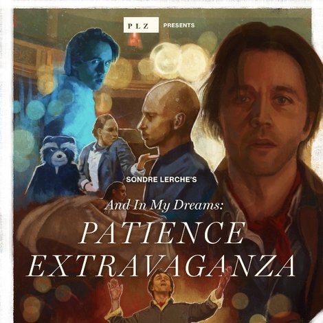 And In My Dreams: PATIENCE EXTRAVAGANZA
