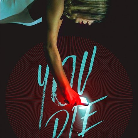 You Die: Scarica L'App, Poi Muori