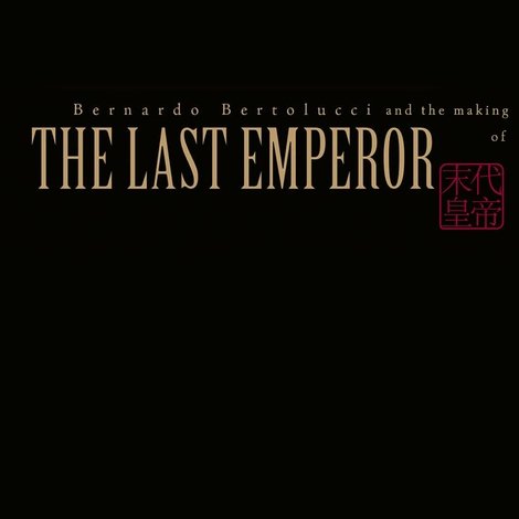 Bernardo Bertolucci and the Making of 'The Last Emperor'