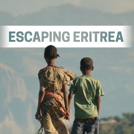 Escaping Eritrea
