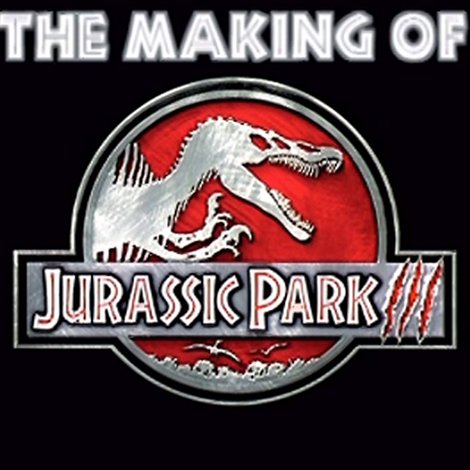 The Making Of 'Jurassic Park III'