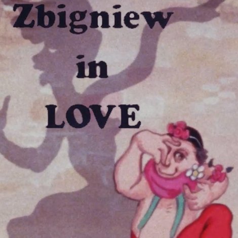 Zbigniew in Love
