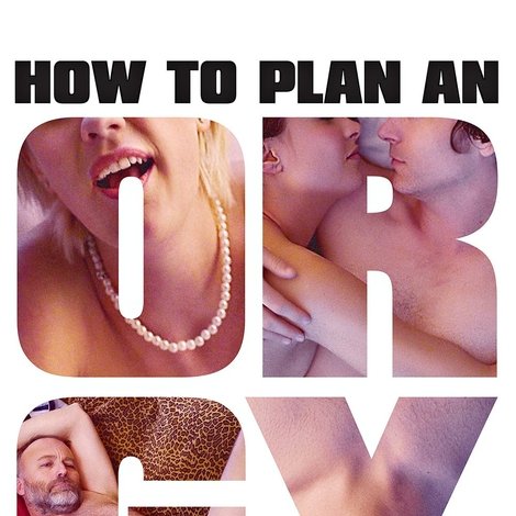 How to Plan an Orgy in a Small Town