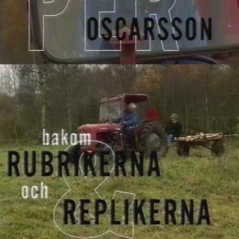 Per Oscarsson - Bakom rubrikerna och replikerna