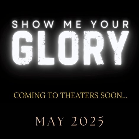 Show Me Your Glory