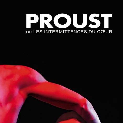 Proust ou les Intermittences du cœur