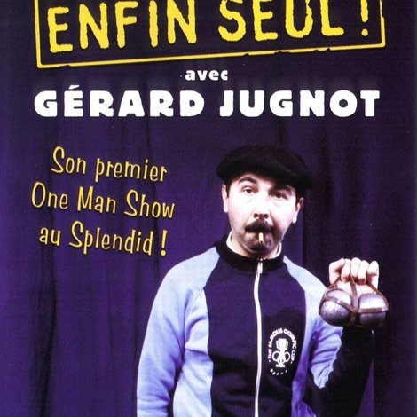 Gérard Jugnot - Enfin seul