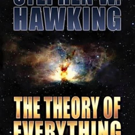 Stephen Hawking and The Theory of Everything