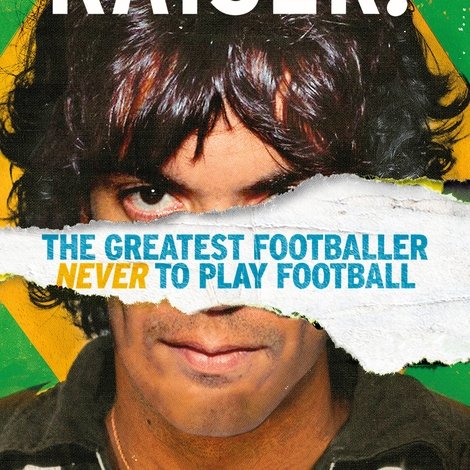 Kaiser: The Greatest Footballer Never to Play Football