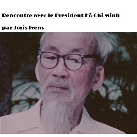 Rencontre avec le President Hô Chi Minh