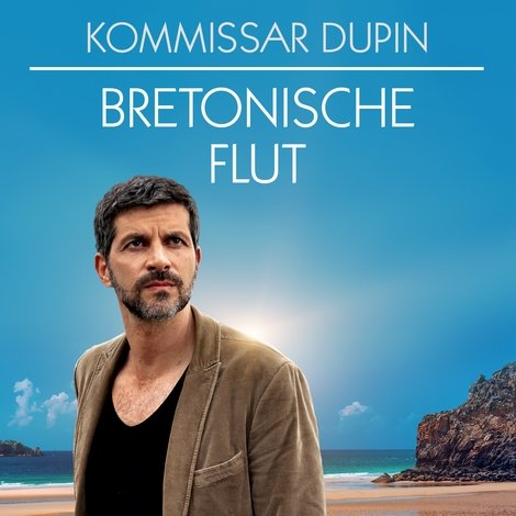 Kommissar Dupin - Bretonische Flut