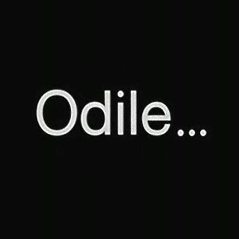 Odile...