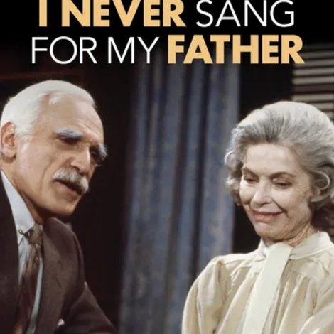 I Never Sang for My Father
