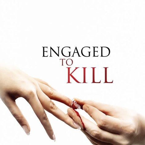 Engaged to Kill