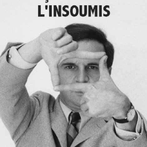 François Truffaut l'insoumis