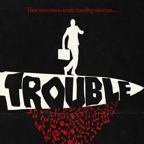 Trouble