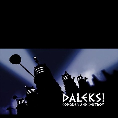 Daleks! Conquer and Destroy