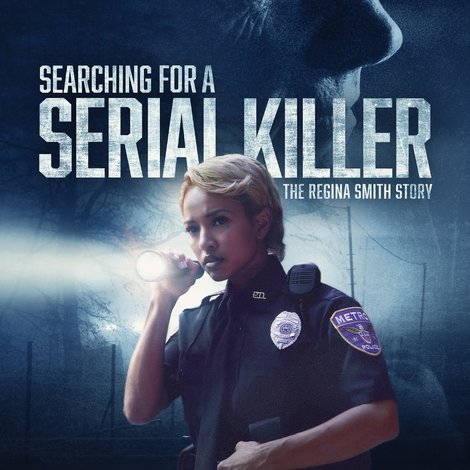 Searching for a Serial Killer: The Regina Smith Story