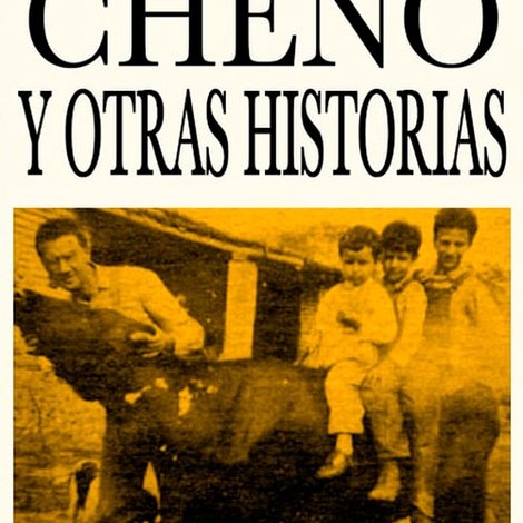 El abuelo Cheno y Otras Historias