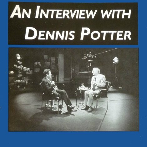 An Interview with Dennis Potter