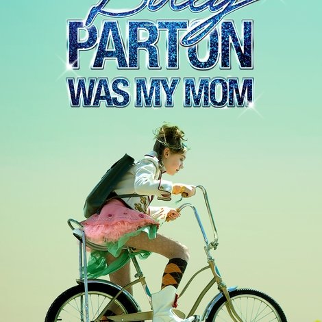 The Year Dolly Parton Was My Mom