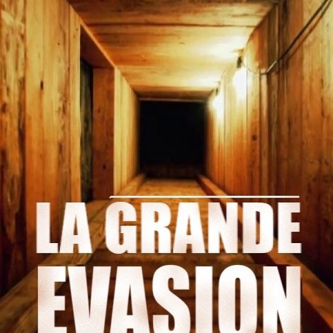 Tunnels de guerre : la grande évasion
