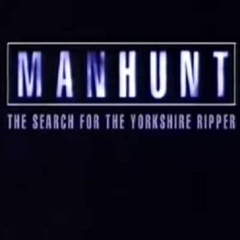 Manhunt: The Search for the Yorkshire Ripper