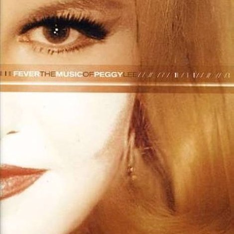 Fever: The Music of Peggy Lee