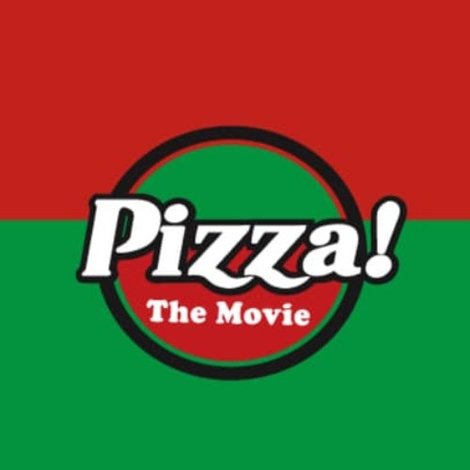 Pizza! The Movie