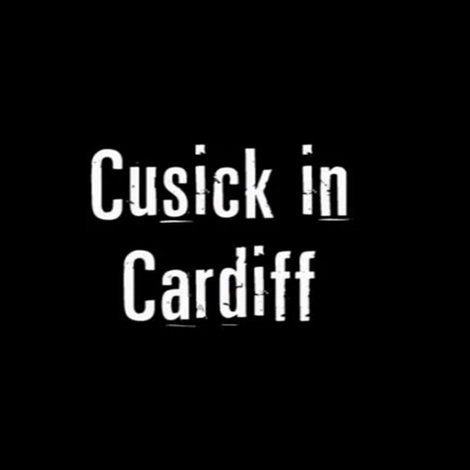 Cusick in Cardiff