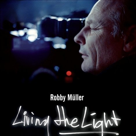 Living the Light: Robby Müller