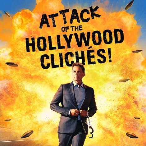 Attack of the Hollywood Clichés!