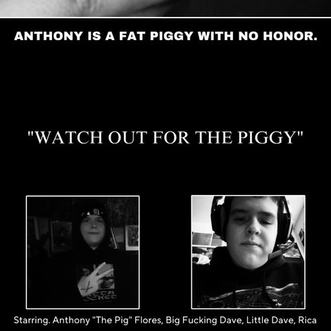 Anthony Is A Fat Piggy With No Honor