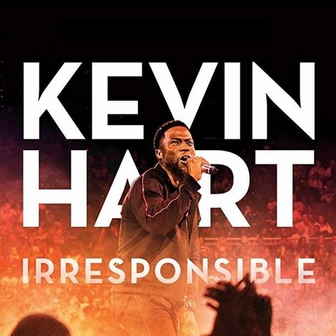 Kevin Hart: Irresponsible