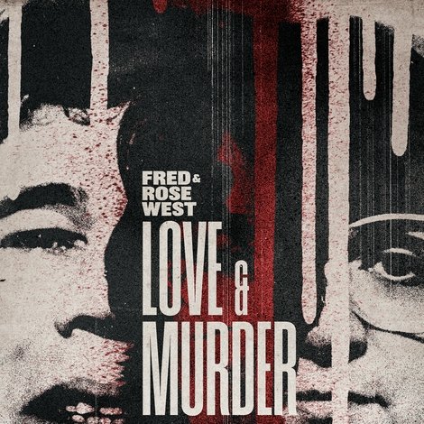 Fred & Rose West: Love & Murder