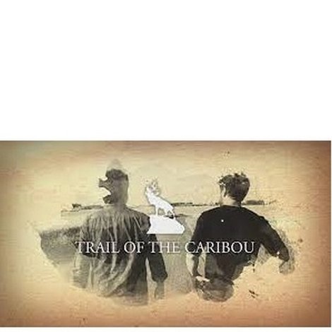 Trail of the Caribou