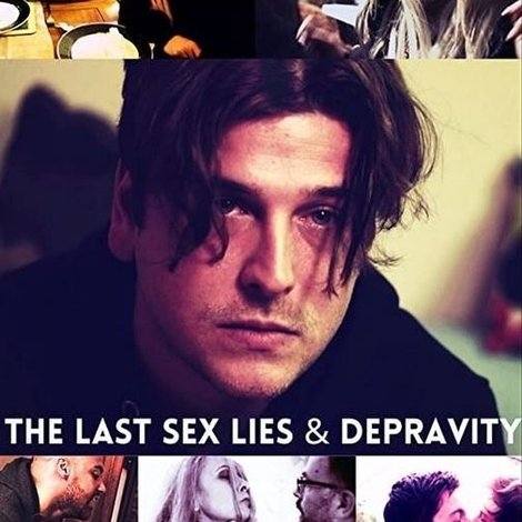 The Last Sex Lies & Depravity